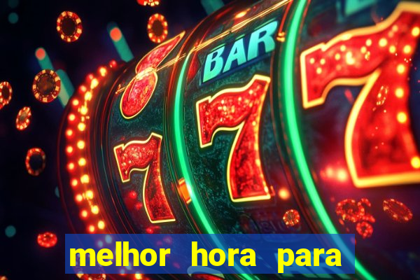 melhor hora para jogar fortune touro